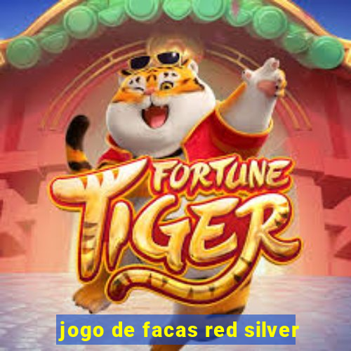 jogo de facas red silver